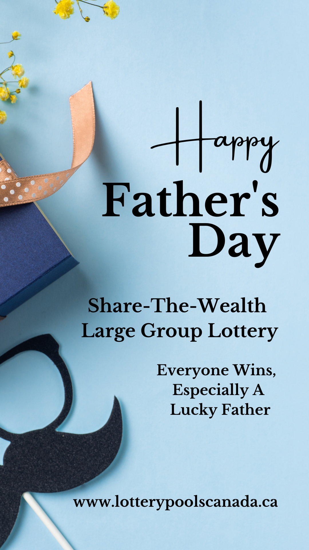 FATHER'S DAY - Share-The-Wealth, Large Group Lottery.  Everyone Wins!  Especially A Lucky Dad! - June 20, 2025 Draw